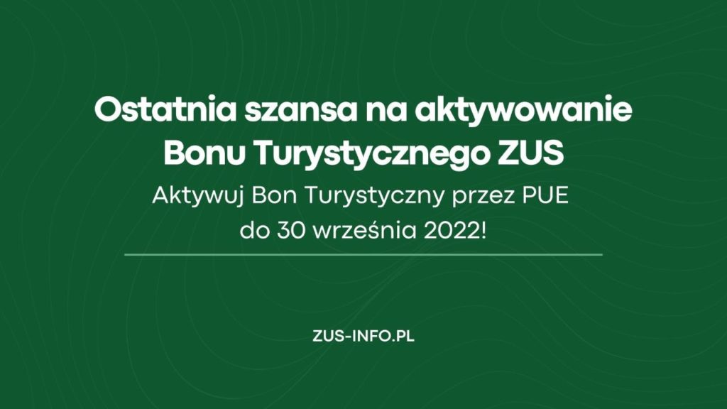 Ostatnia szansa na aktywowanie Bonu Turystycznego ZUS, aktywuj Bon do 30 września 2022