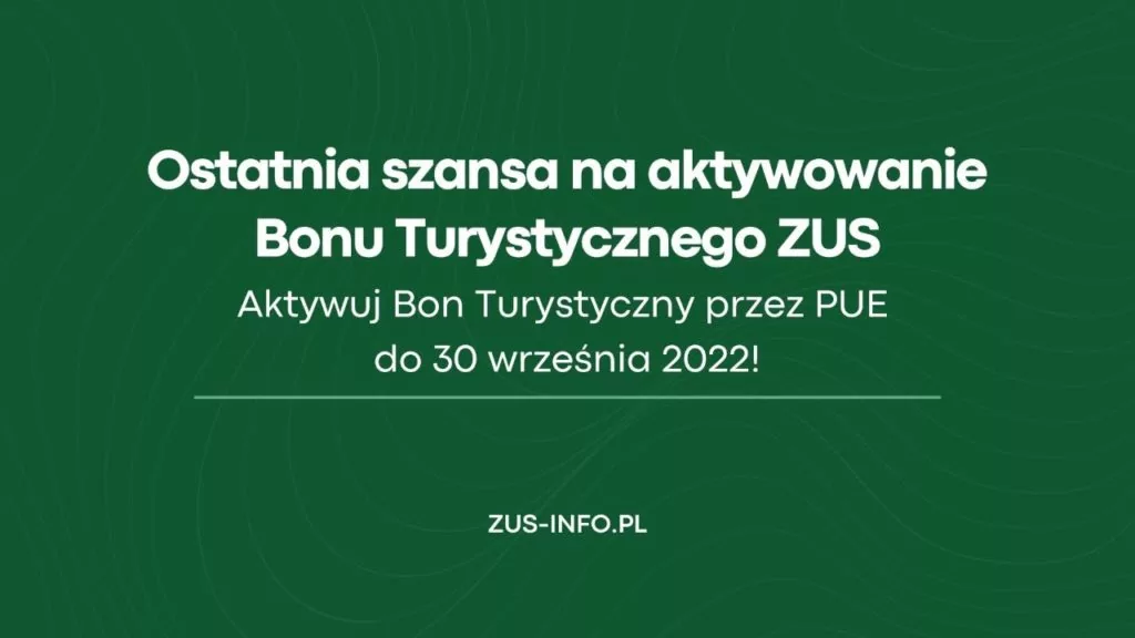 Ostatnia szansa na aktywowanie Bonu Turystycznego ZUS, aktywuj Bon do 30 września 2022