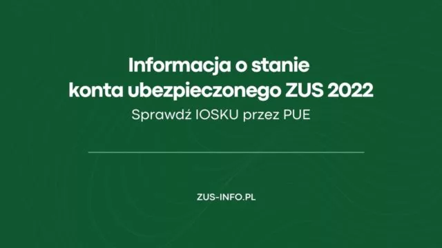 Informacja o stanie konta ubezpieczonego ZUS 2022
