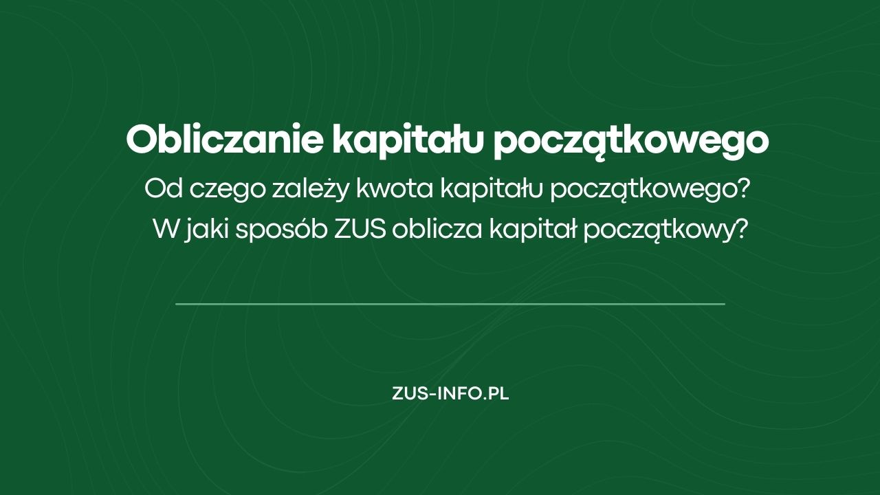 Obliczanie kapitału początkowego ZUS