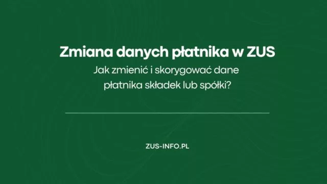 Zmiana danych płatnika w ZUS