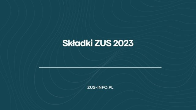 Składki ZUS 2023