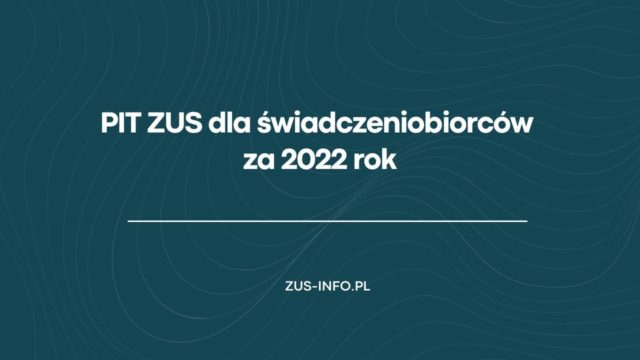 PIT ZUS Dla świadczeniobiorców