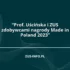 “Prof. Uścińska i ZUS zdobywcami nagrody Made in Poland 2023”