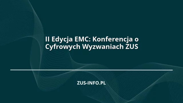 II Edycja EMC: Konferencja o Cyfrowych Wyzwaniach ZUS