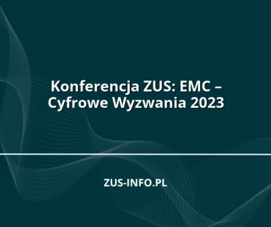 Konferencja ZUS: EMC – Cyfrowe Wyzwania 2023